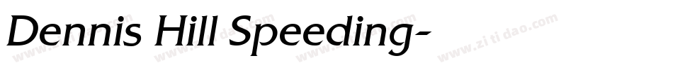 Dennis Hill Speeding字体转换